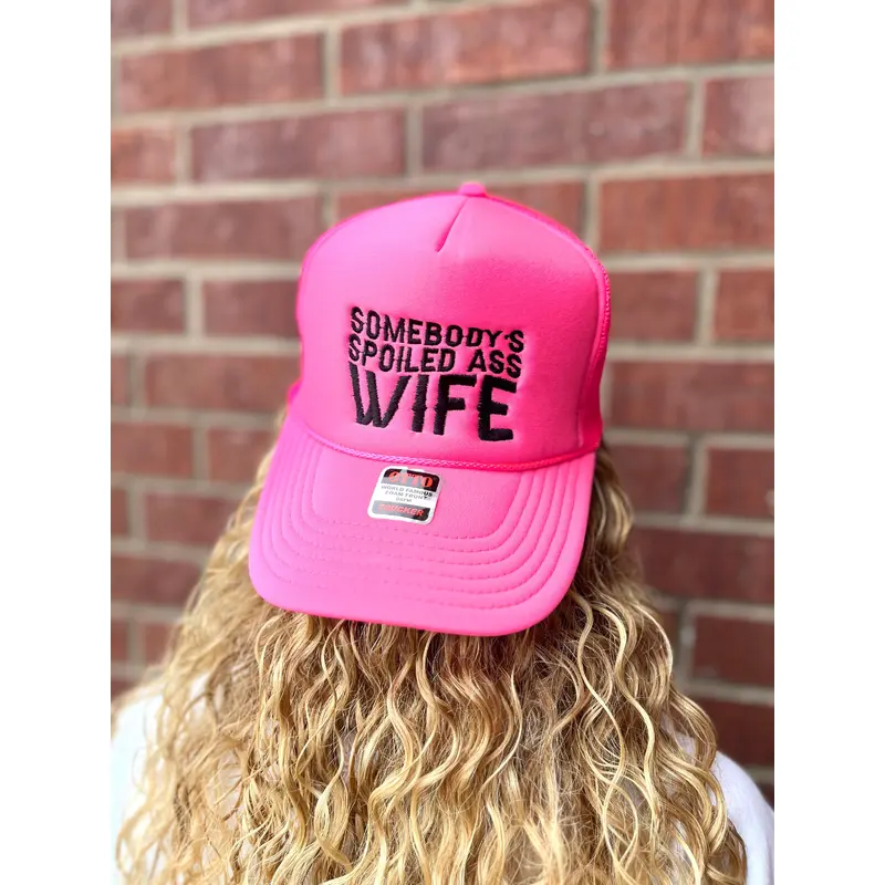 Spoiled Ass Wife Embroidered Neon Pink Trucker Hat