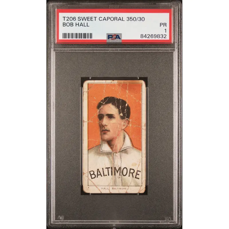 Bob Hall 1909-11 T206 Sweet Caporal 350/30 PSA 1 Poor