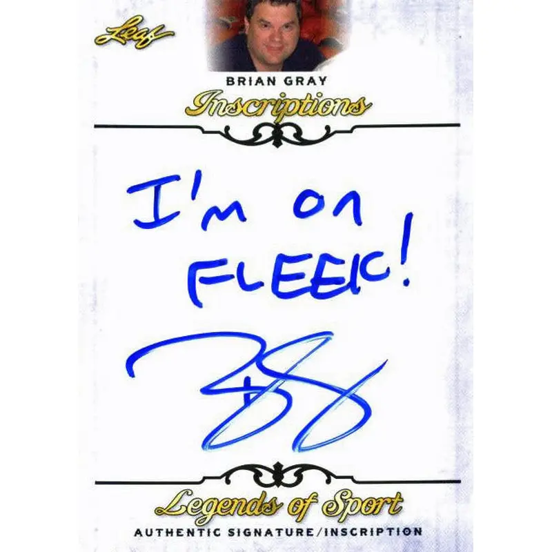 Leaf Brian Gray "Im On Fleek!" Signed 2015 Legends of Sport Inscription Card