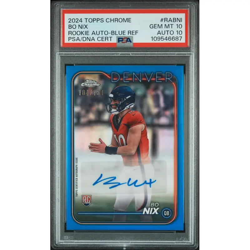 Bo Nix 2024 Topps Chrome Rookie Auto Blue Refractor #104/150 PSA 10 Auto 10
