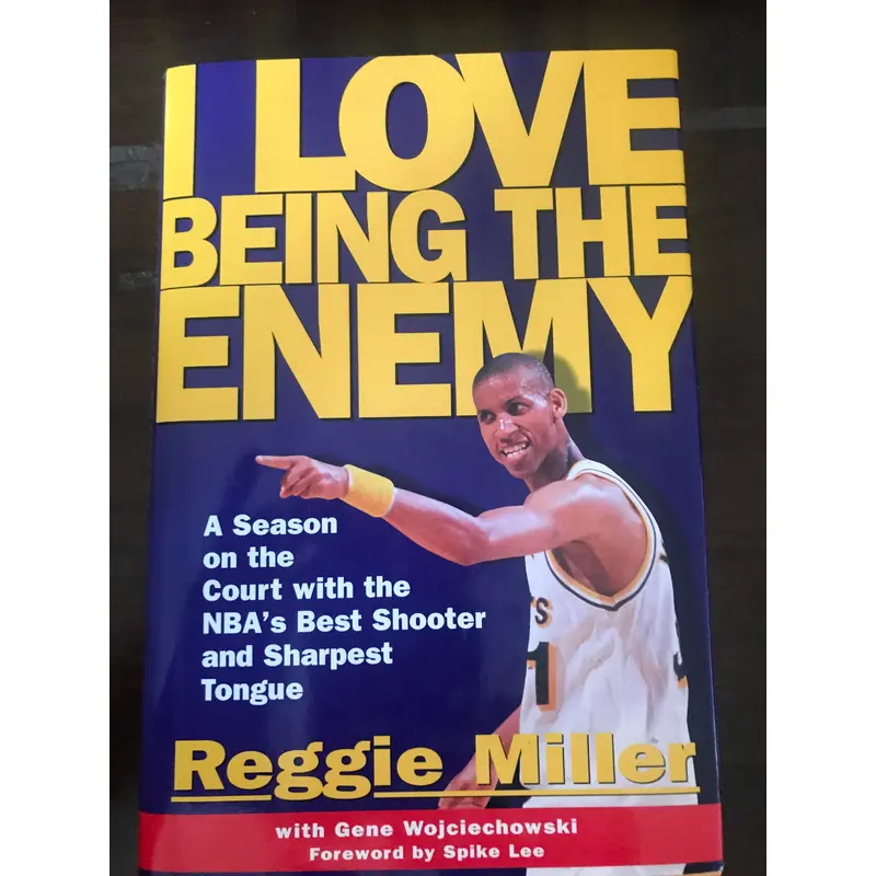 Reggie Miller Autographed "I Love Being the Enemy" HB Book