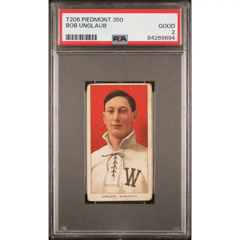 Bob Unglaub 1909-11 T206 Piedmont 350 PSA 2 Good